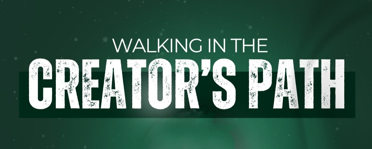Walking in the Creator's Path - School of Islam